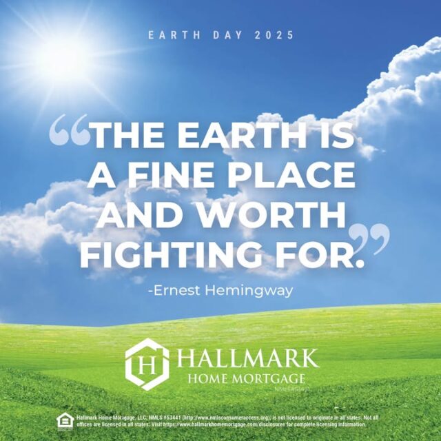 We do not inherit the earth from our ancestors, we borrow it from our children. Happy Earth Day. #HHM #YourCommunityLender